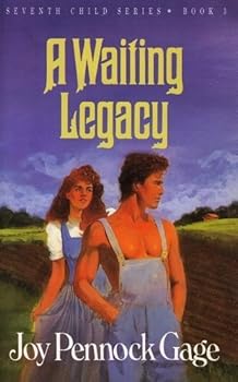 Paperback A Waiting Legacy (Seventh Child Series/Joy Pennock Gage, Book 3) Book