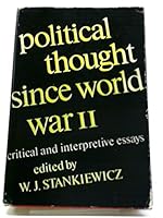 Political thought since World War II; critical and interpretive essays. B0000CM4UP Book Cover