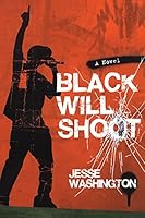 Algopix Similar Product 4 - Black Will Shoot: A Novel