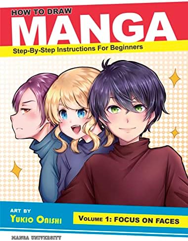 How to Draw Manga: Focus on Faces (Step-by-Step Instructions for Beginners Vol. 1) (Manga University Presents ... How to Draw Manga)