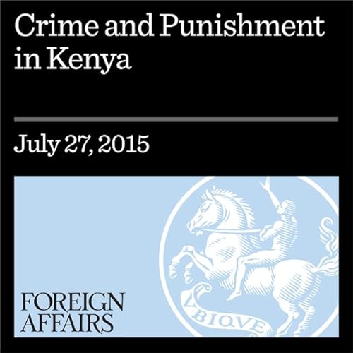 Crime and Punishment in Kenya Audiolibro Por Alexander Meleagrou-Hitchens arte de portada