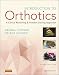 Introduction to Orthotics - E-Book: A Clinical Reasoning and Problem-Solving Approach (Introduction to Splinting)