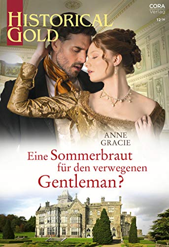 Télécharger Eine Sommerbraut für den verwegenen Gentleman? (Historical Gold 359) (German Edition) PDF
