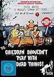  Children Shouldn\'t Play with Dead Things!