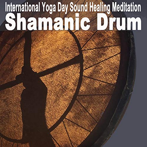 Shamanic Drum (June 21st, International Yoga Day Sound Healing