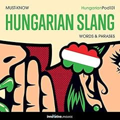 Couverture de Learn Hungarian: Must-Know Hungarian Slang Words & Phrases