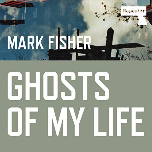 Ghosts of My Life by Mark Fisher episode artwork