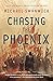 Chasing the Phoenix: A Science Fiction Novel