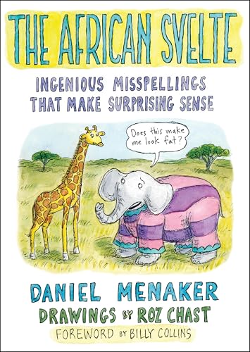 The African Svelte: Ingenious Misspellings That Make Surprising Sense