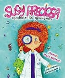 Children's Spanish book: “Susy Preciosa Combate los Gérmenes”: Children's Book about Hygiene, Health and Visit to Doctor (Spanish Edition)