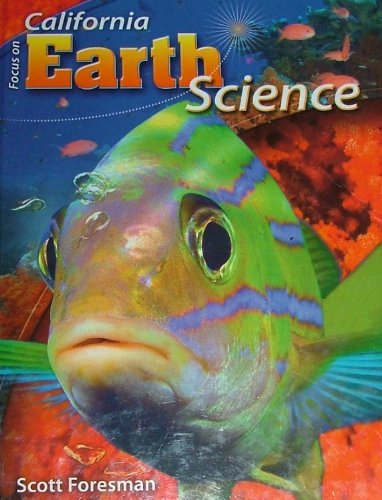 Focus on Earth Science, California Edition 2008 0328246530 Book Cover