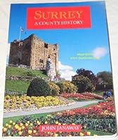 Surrey: A County History 1853063096 Book Cover