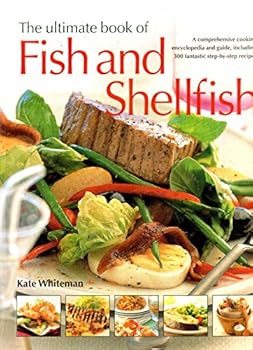 Paperback The Ultimate Book of Fish and Shellfish: 300 Step by Step Recipes Book