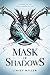 Mask of Shadows
