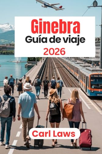 Ginebra Guía de viaje 2026: Todo lo que necesitas saber para una estancia inolvidable en Ginebra, Suiza