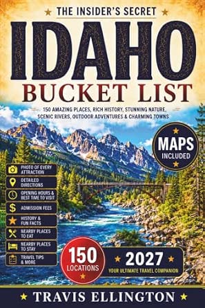 Idaho Bucket List Guide: Explore Sawtooth Mountains, Shoshone Falls, Scenic Rivers, and Mountain Towns with Maps and Recommendations