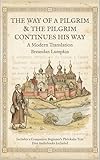 The Way of the Pilgrim & The Pilgrim Continues His Way: A Modern Translation