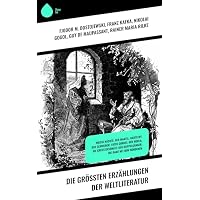 Die gr&ouml;&szlig;ten Erz&auml;hlungen der Weltliteratur