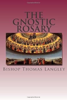 The Gnostic Rosary : The Rosary of the Pneuma Hagion