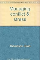 Managing Conflict & Stress B0006YEEIY Book Cover