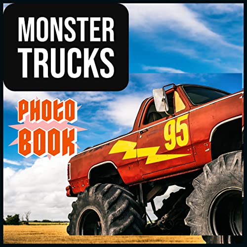Monster Trucks: Photo Album: For Toddlers and Kids Obsessed With Monster Trucks (Things That ROAR!)