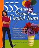 555 Ways to Reward Your Dental Team