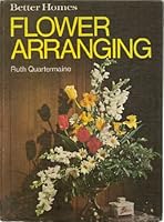 BETTER HOMES FLOWER ARRANGING B0000CN7H8 Book Cover