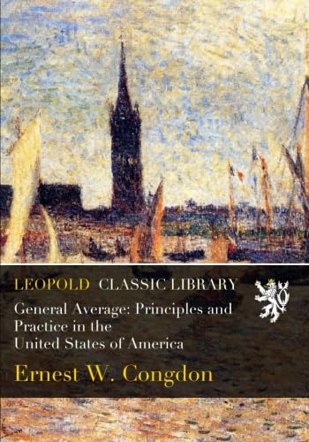 General Average: Principles and Practice in the United States of America