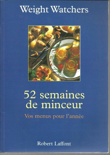 Weight Watchers 52 semaines de minceur Vos menus pour l'année