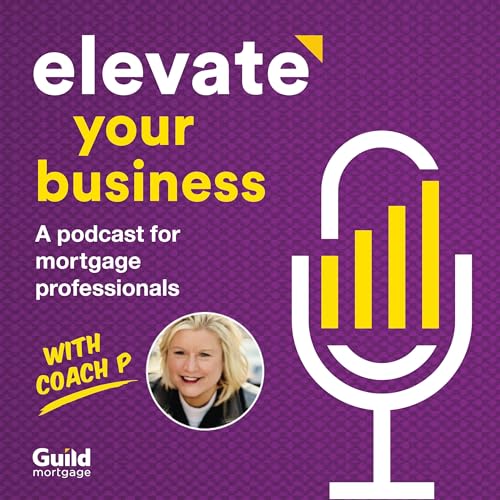 『Elevate your business | A podcast for mortgage professionals』のカバーアート