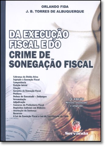 Da Execução Fiscal e Do Crime De Sonegação Fiscal, do autor Albuquerque, J. B. Torres De;Fida, Orlando