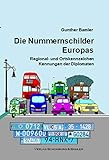  Die Nummernschilder Europas: Regional- und Ortskennzeichen, Kennungen der Diplomaten