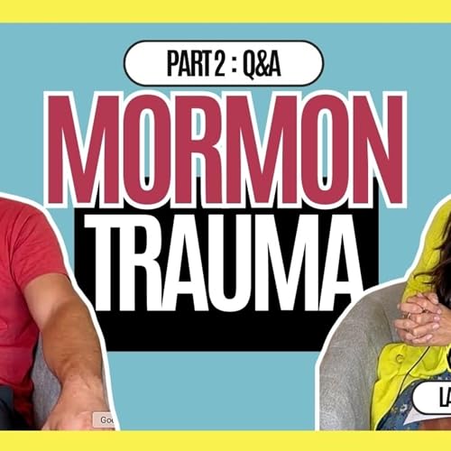 Religious Trauma Q&A: Life After Leaving the Mormon Church