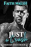 Just a Crush (Men of Eden Book 2)