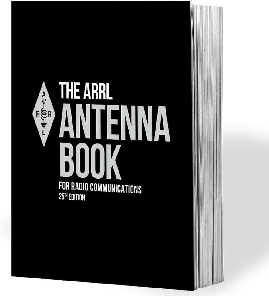ARRL Antenna Book for Radio Communications 25th Edition – The Ultimate Reference for Antennas, Transmission Lines, and Propagation