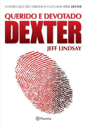 Querido e devotado Dexter - Lindsay, Jeff