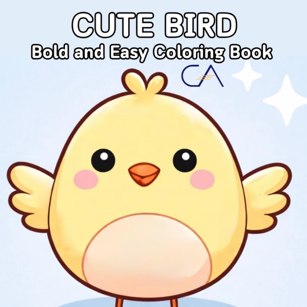 Cute Bird Coloring Book: Bold and Easy Birds for Kids and Adults (Bold & Easy Coloring Collection)