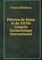 Pélerins de Rome et du XXVIe Congrés Eucharistique International 5519485089 Book Cover