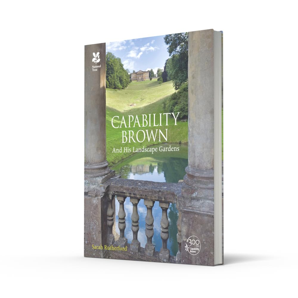Capability Brown: and His Landscape Gardens (National Trust History & Heritage)