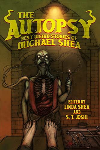 Cover of The Autopsy: Best Weird Stories of Michael Shea