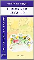 Humorizar la salud 8429314008 Book Cover