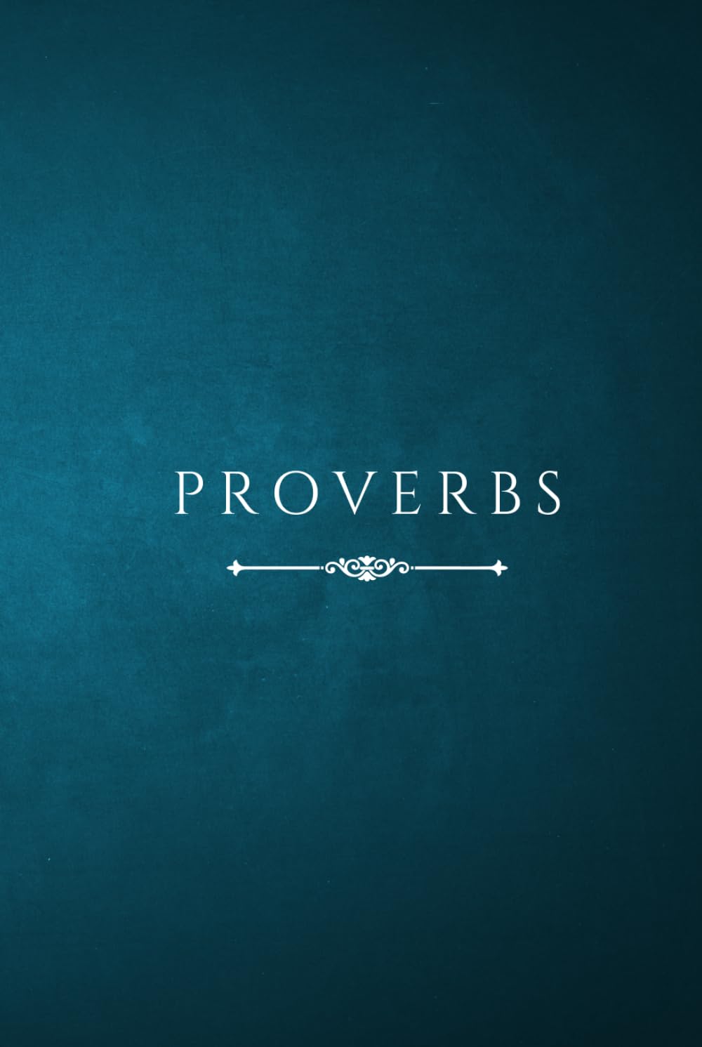 PROVERBS : A Monthly Scripture & Devotional Journal