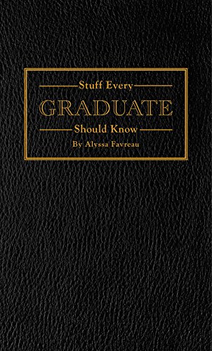 Stuff Every Graduate Should Know: A Handbook for the Real World (Stuff You Should Know 17)