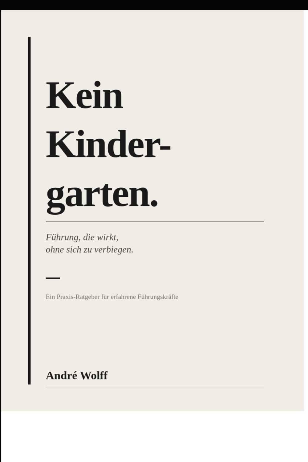Kein Kindergarten: Führung, die wirkt, ohne sich zu verbiegen