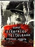  Warum Siegfried Teitelbaum sterben musste