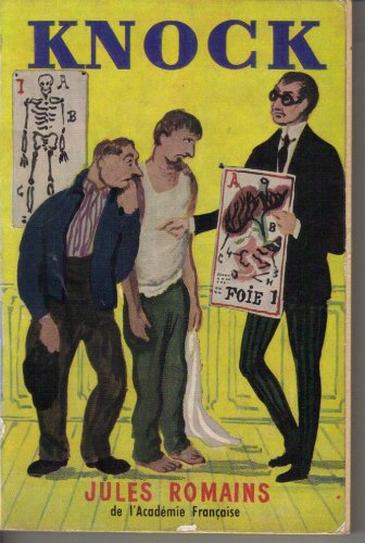 Knock ou le triomphe de la médecine. Trois actes. [French] B000L614EO Book Cover