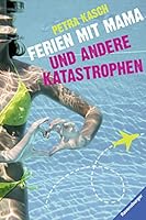 Ferien mit Mama und andere Katastrophen 3473584460 Book Cover