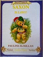 Saxon Is Lost!: Sagittarius 0948045086 Book Cover