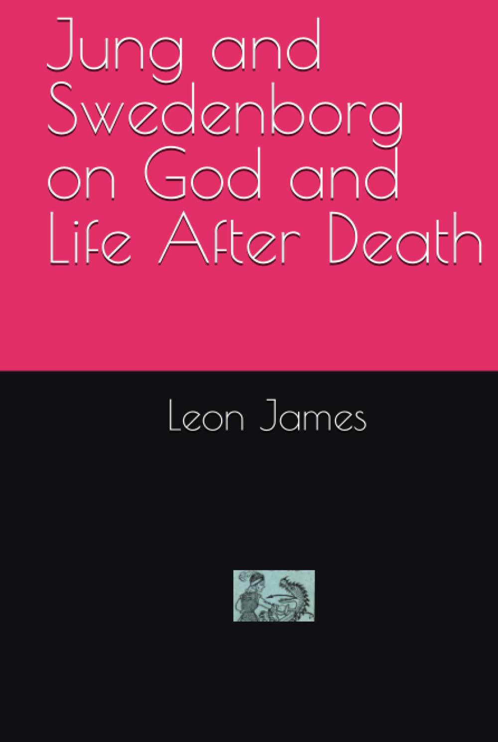 Jung and Swedenborg on God and Life After Death