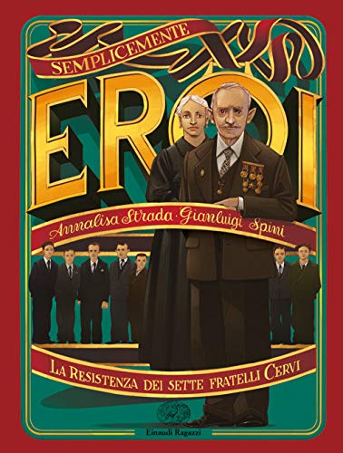 La Resistenza dei sette fratelli Cerv